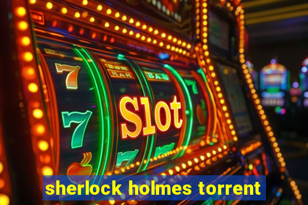 sherlock holmes torrent